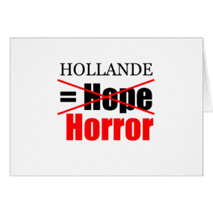 Hollande Not Hope = Horror !!!!!!!!!!!