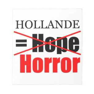 Hollande Not Hope = Horror - notepad