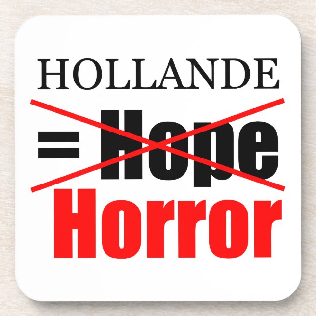 Hollande Not Hope = Horror - Square Coaster (Front)