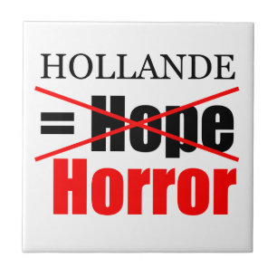 Hollande Not Hope = Horror - Tile