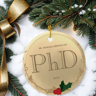 Holly Berry Gold PhD Graduation Name Ceramic Ornament