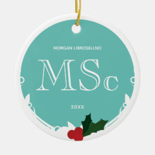 Holly Berry Teal White MSc Graduation Name Year Ceramic Ornament