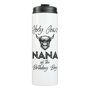 Holly Cow Nana Of The Birthday Boy Highland Cow 1s Thermal Tumbler