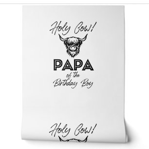 Holly Cow Papa Of The Birthday Boy Highland Cow 1s Wallpaper