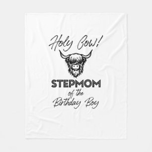 Holly Cow Stepmom Of The Birthday Boy Highland Cow Fleece Blanket