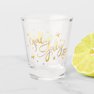 Holly Jolly AF Shiny Faux Foil Gold Script Shot Glass