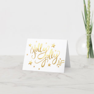 Holly Jolly AF Shiny Gold Faux Foil Script Holiday Card
