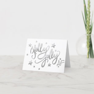 Holly Jolly AF Shiny Silver Faux Foil Script Holiday Card