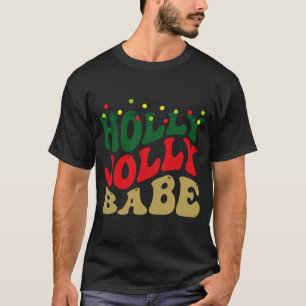 Holly Jolly Babe Retro Groovy Christmas Black T-Shirt