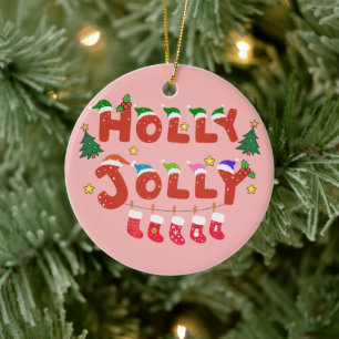 Holly Jolly Ceramic Ornament