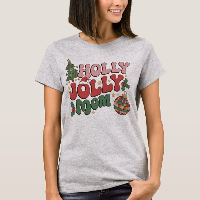 Holly Jolly Dog Mum Christmas Holiday Pet Lover T-Shirt (Front)