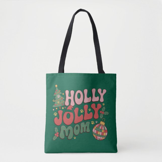 Holly Jolly Dog Mum Christmas Holiday Pet Lover Tote Bag (Front)