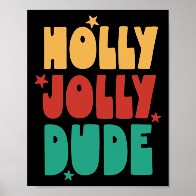Holly-jolly Dude Christmas Boys Girls Kid Merry Xm Poster (Front)