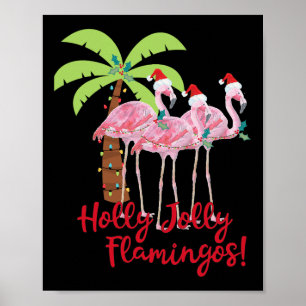 Holly Jolly Flamingos Family Christmas In July Dec Poster