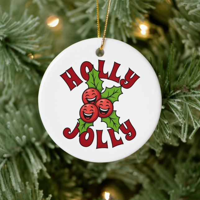 Holly Jolly Funny Laughing Holly Christmas Ceramic Ornament (Tree)