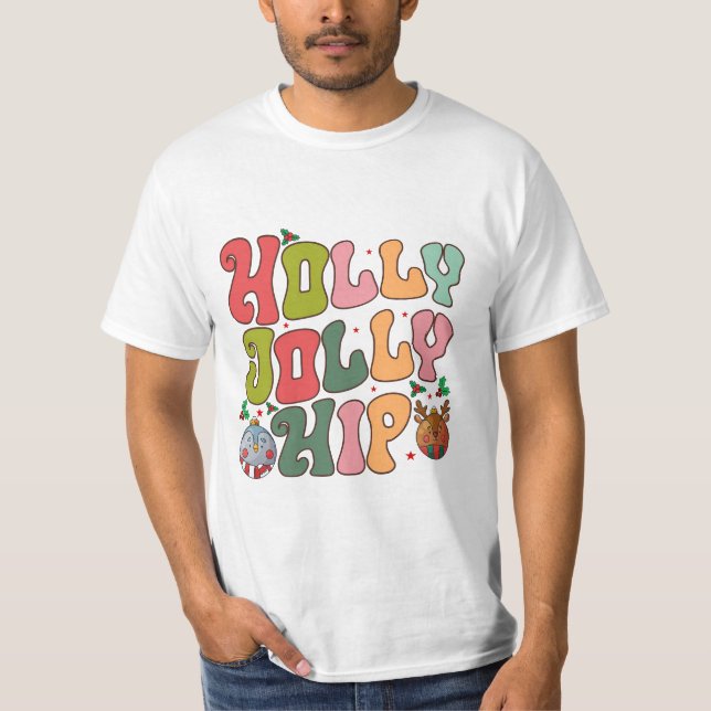 Holly Jolly Hip T-Shirt (Front)