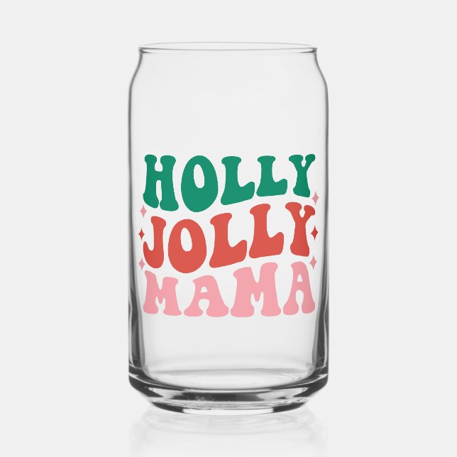 Holly Jolly Mama - Fun Holiday Design Can Glass (Front)