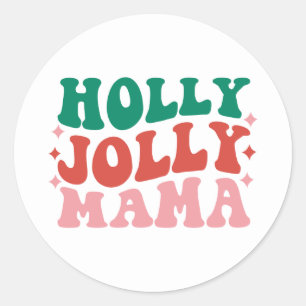 Holly Jolly Mama - Fun Holiday Design Classic Round Sticker