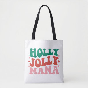 Holly Jolly Mama - Fun Holiday Design Tote Bag