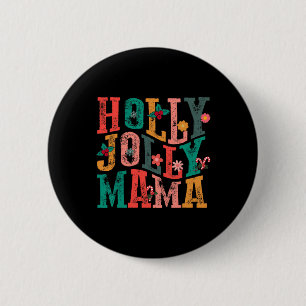 Holly-jolly Mama Mum Matching Merry Christmas Holi 6 Cm Round Badge