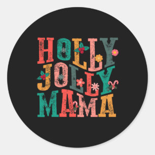 Holly-jolly Mama Mum Matching Merry Christmas Holi Classic Round Sticker
