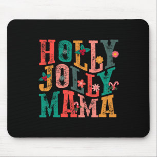 Holly-jolly Mama Mum Matching Merry Christmas Holi Mouse Pad