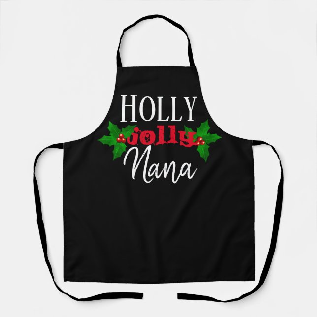 Holly Jolly Nana Christmas Black Red White Festive Apron (Front)