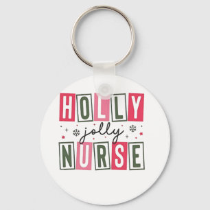 Holly Jolly Nurse Christmas Xmas Nursing Life Key Ring