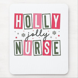 Holly Jolly Nurse Christmas Xmas Nursing Life  Mouse Pad