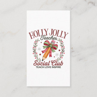 Holly Jolly Teacher Social Club Teach Love Inspire Business Card