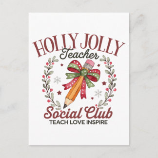 Holly Jolly Teacher Social Club Teach Love Inspire Postcard