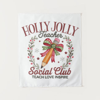 Holly Jolly Teacher Social Club Teach Love Inspire Tapestry