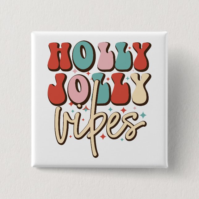Holly Jolly Vibes Retro Groovy Christmas Holidays 15 Cm Square Badge (Front)