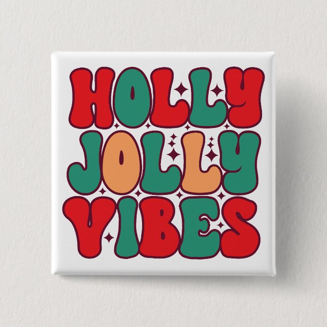 Holly Jolly Vibes Retro Groovy Christmas Holidays 15 Cm Square Badge (Front)