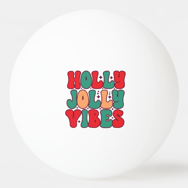 Holly Jolly Vibes Retro Groovy Christmas Holidays Ping Pong Ball (Front)