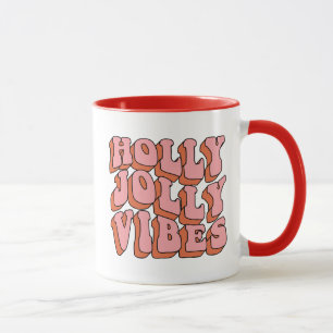 Holly Jolly Vibes - Retro Holiday Cheer Mug