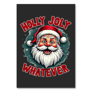 Holly Joly Whatever Funny Santa Clause Christmas Table Number