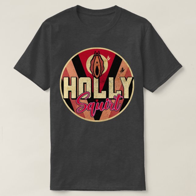 Holly Squirt T-Shirt (Design Front)