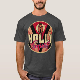 Holly Squirt T-Shirt