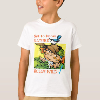 HOLLY WILD Get To Know Nature T Shirt