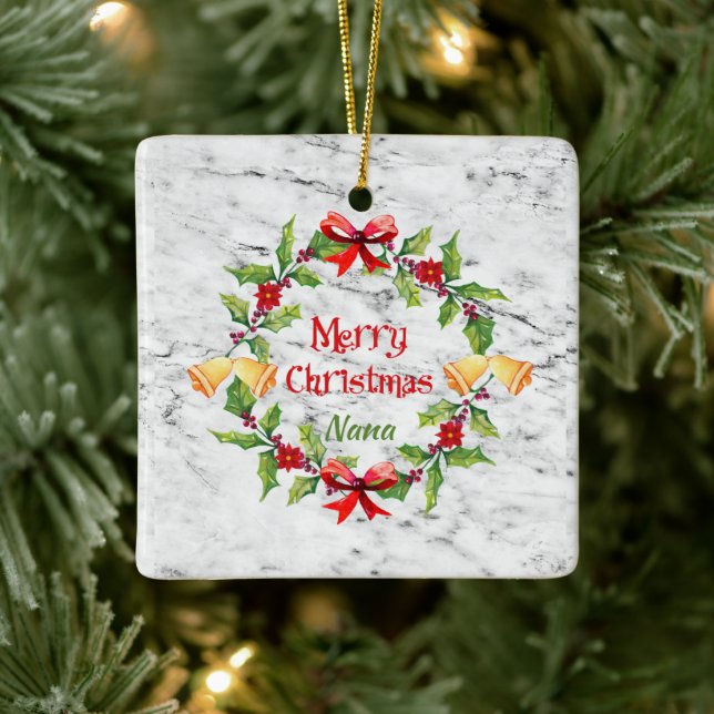 Holly Wreath and Bells On Marble  Nana Ceramic Ornament (Tree)