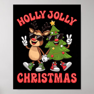 Holly Xmas Jolly Funny Christmas Tree Cute Reindee Poster