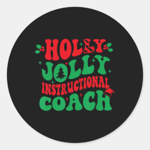 Holly Xmas Jolly Instructional Coach Christmas Coa Classic Round Sticker