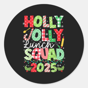 Holly Xmas Jolly Lunch Squad Funny Lunch Lady Chri Classic Round Sticker
