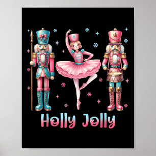 Holly Xmas Jolly Nutcracker Squad Christmas Women Poster