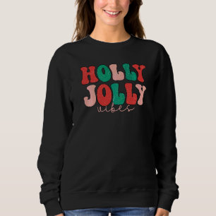 Holly Xmas Jolly Vibes Groovy Retro Hippie Christm Sweatshirt
