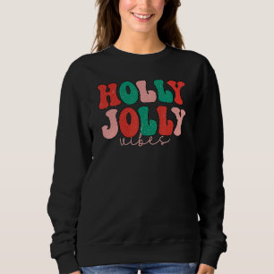 Holly Xmas Jolly Vibes Groovy Retro Hippie Christm Sweatshirt