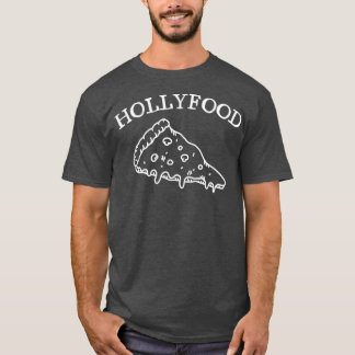Hollyfood Pizza 2 T-Shirt