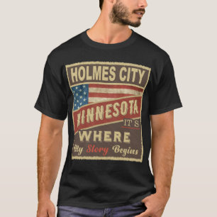 HOLMES CITY, MN It's where my Story begins T-Shirt