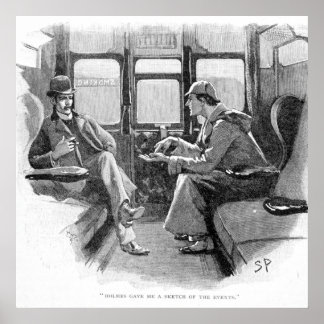 Holmes Gave Me A Sketch Of The Events Poster